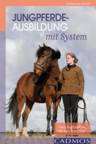 Kniha Jungpferdeausbildung mit System Katharina Möller