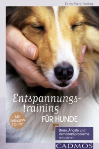 Knjiga Entspannungstraining für Hunde Karin Petra Freiling