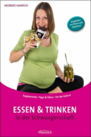 Kniha Essen & Trinken in der Schwangerschaft Ingeborg Hanreich