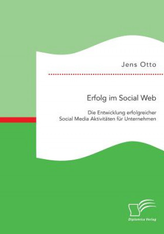 Kniha Erfolg im Social Web Jens Otto