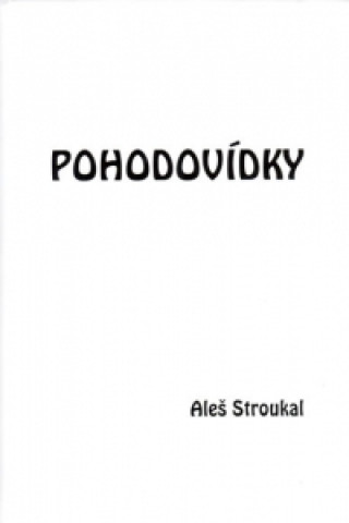 Book Pohodovídky Aleš Stroukal