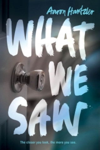 Libro What We Saw Aaron Hartzler