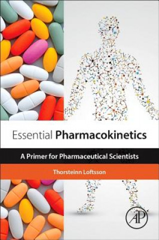 Kniha Essential Pharmacokinetics Thorsteinn Loftsson