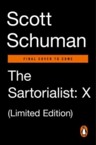Kniha Sartorialist: X Limited Edition Scott Schuman