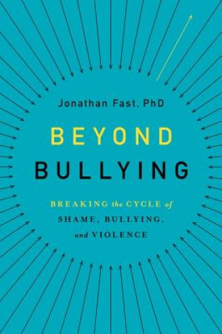 Kniha Beyond Bullying Jonathan Fast