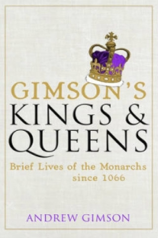 Carte Gimson's Kings and Queens Andrew Gimson