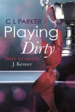 Kniha Playing Dirty C L Parker