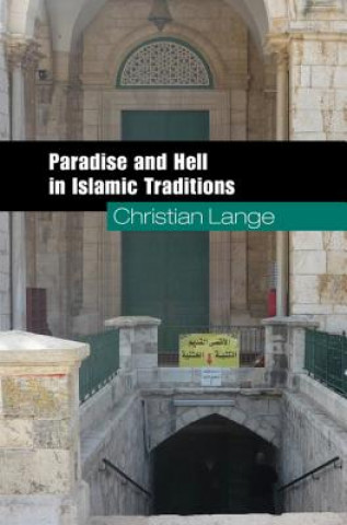 Carte Paradise and Hell in Islamic Traditions Christian Lange