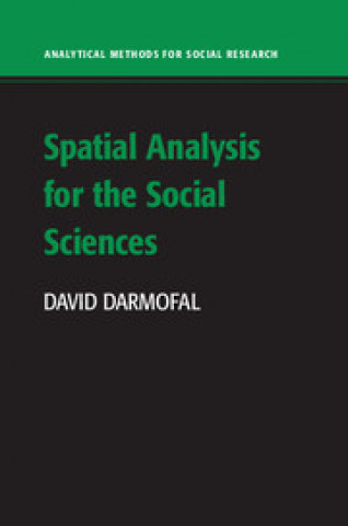 Knjiga Spatial Analysis for the Social Sciences David Darmofal