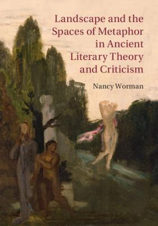 Carte Landscape and the Spaces of Metaphor in Ancient Literary Theory and Criticism Nancy Worman