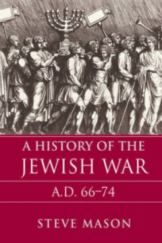 Könyv History of the Jewish War Steven Mason