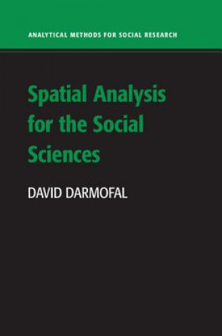 Książka Spatial Analysis for the Social Sciences David Darmofal