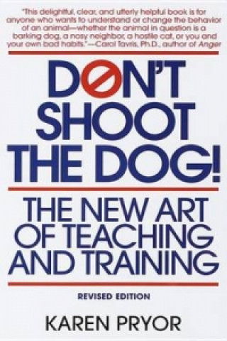 Knjiga Don't Shoot the Dog! Karen Pryor