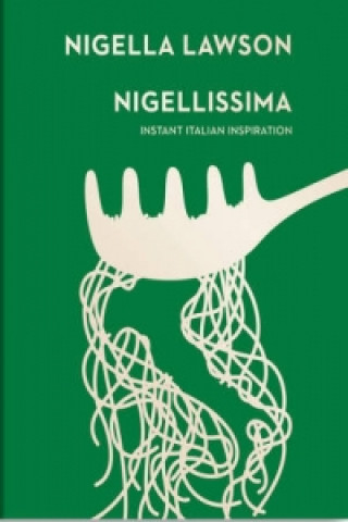 Kniha Nigellissima Nigella Lawson