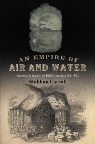 Könyv Empire of Air and Water Siobhan Carroll