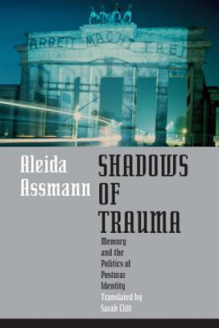 Kniha Shadows of Trauma Aleida Assmann