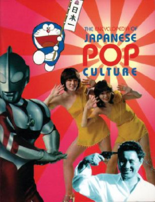 Kniha Encyclopedia of Japanese Pop Culture Mark Schilling