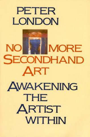 Книга No More Secondhand Art Peter London