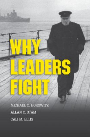 Buch Why Leaders Fight Michael Horowitz