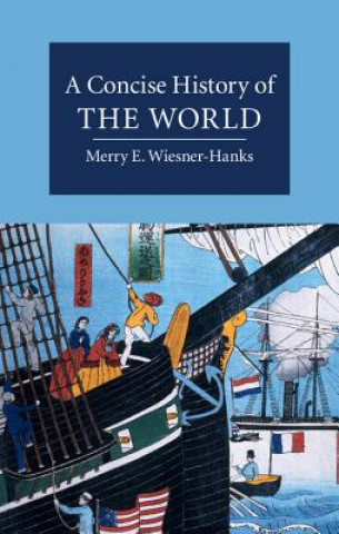 Carte Concise History of the World Merry Wiesner-Hanks