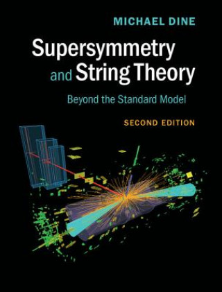 Könyv Supersymmetry and String Theory Michael Dine