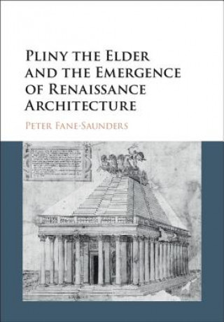 Buch Pliny the Elder and the Emergence of Renaissance Architecture Peter Fane-Saunders