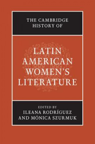 Carte Cambridge History of Latin American Women's Literature Ileana Rodríguez