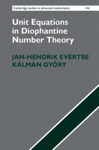 Kniha Unit Equations in Diophantine Number Theory Jan-Hendrik Evertse