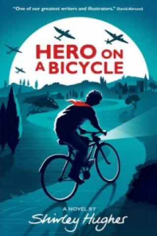 Carte Hero on a Bicycle Shirley Hughes