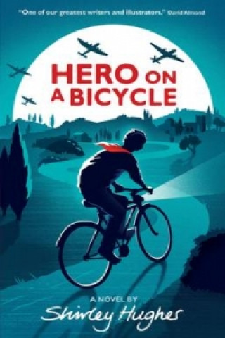 Книга Hero on a Bicycle Shirley Hughes