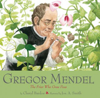 Книга Gregor Mendel Cheryl Bardoe
