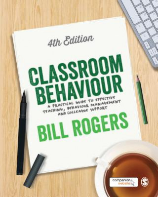 Kniha Classroom Behaviour Bill Rogers