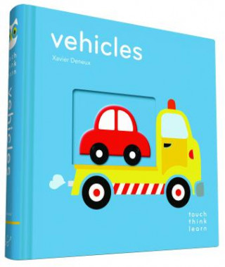 Książka TouchThinkLearn: Vehicles Xavier Deneux