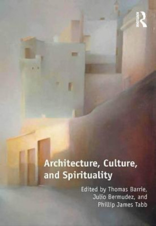 Carte Architecture, Culture, and Spirituality Thomas Barrie