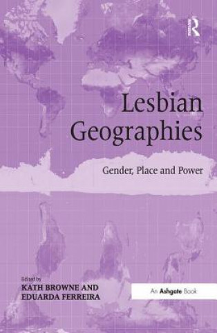 Kniha Lesbian Geographies Kath Browne