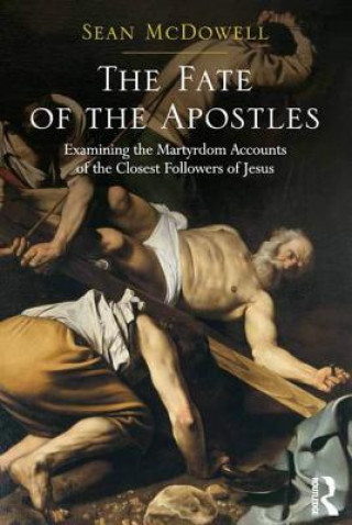 Kniha Fate of the Apostles Sean McDowell