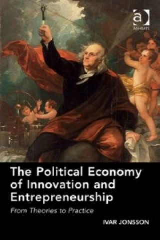 Kniha Political Economy of Innovation and Entrepreneurship Ivar Jonsson