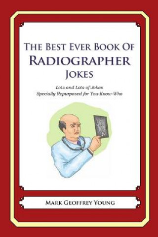 Buch Best Ever Book of Radiographer Jokes Mark Geoffrey Young