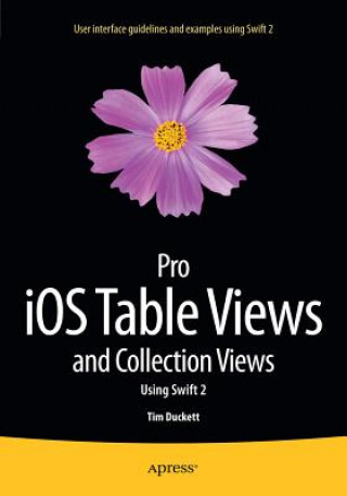 Kniha Pro iOS Table Views and Collection Views Tim Duckett