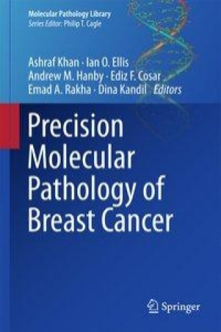 Książka Precision Molecular Pathology of Breast Cancer Ashraf Khan