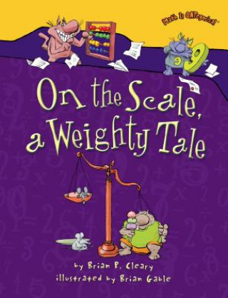 Carte On the Scale, a Weighty Tale Brian P Cleary