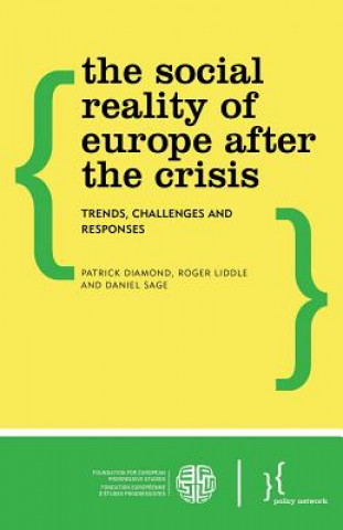Carte Social Reality of Europe After the Crisis Roger Liddle