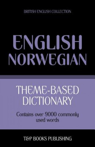 Книга Theme-based dictionary British English-Norwegian - 9000 words Andrey Taranov