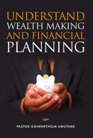 Buch Understand Wealth Making and Financial Planning Oghenethoja Umuteme