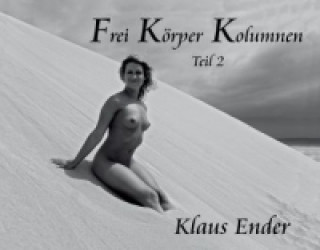 Könyv Frei Körper Kolumnen - Teil 2 Klaus Ender