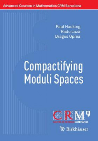 Book Compactifying Moduli Spaces Paul Hacking