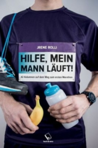 Kniha Hilfe, mein Mann lauft! Jrene Rolli