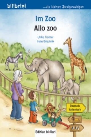 Kniha Im Zoo, Deutsch-Italienisch. Allo Zoo Ulrike Fischer