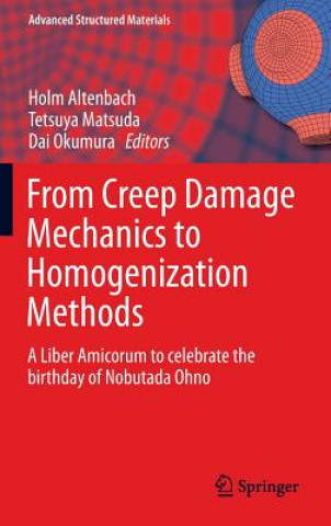 Book From Creep Damage Mechanics to Homogenization Methods Holm Altenbach