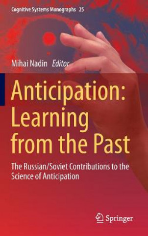 Kniha Anticipation: Learning from the Past Mihai Nadin